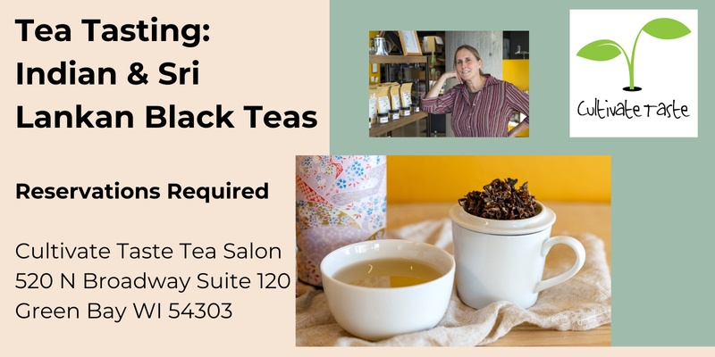 Tea Tasting: Indian and Sri Lankan Black Teas