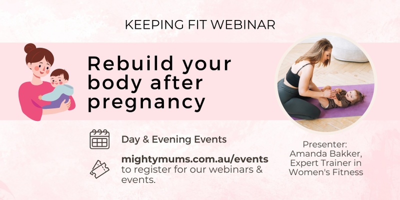 Keeping Fit: Rebuild your Body After Pregnancy