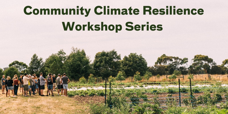 Part 1 - Community Resilience and Climate Preparedness - Session 2