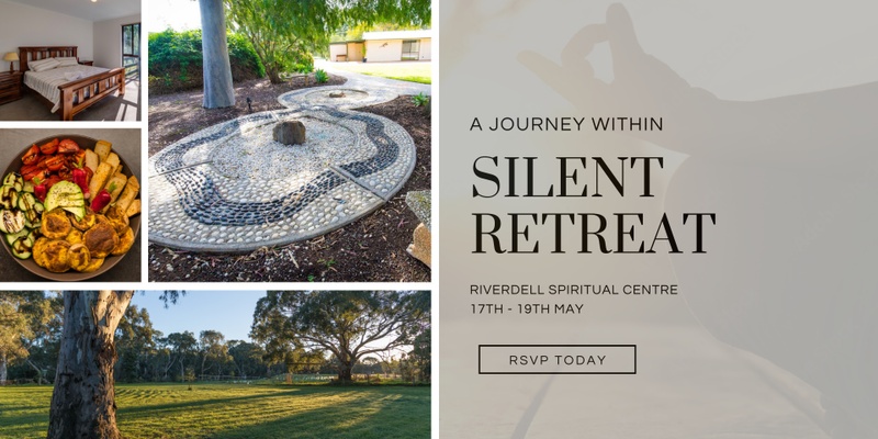 SILENT RETREAT - A Journey Within