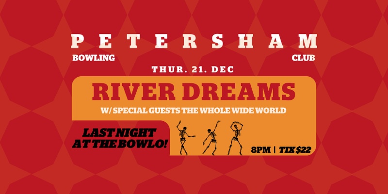 River Dreams & The Whole Wide World - Last Night @ The Bowlo!