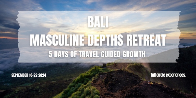 Masculine Depths - Bali Retreat