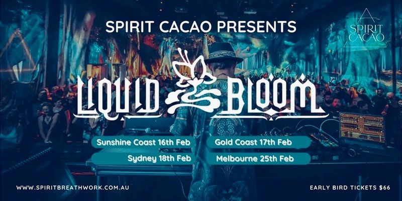 Sunshine Coast | SPIRIT CACAO DANCE PARTY + LIQUID BLOOM | Friday 16 February