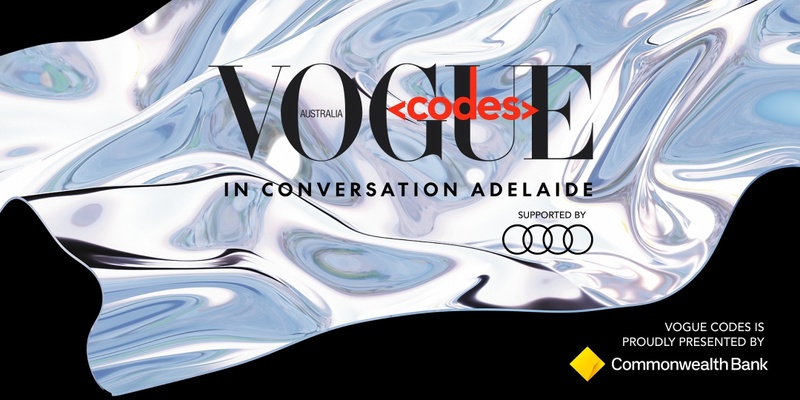 Vogue Codes In Conversation Adelaide