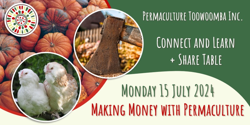 Connect and Learn - Making Money with Permaculture