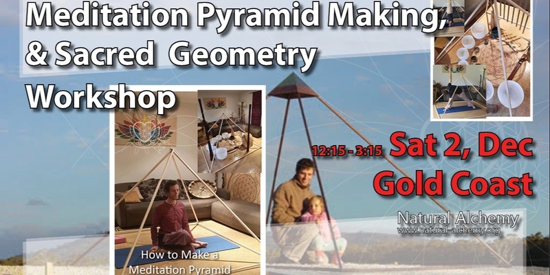 Pyramid crafting, & sacred geometry workshop_GoldCoast