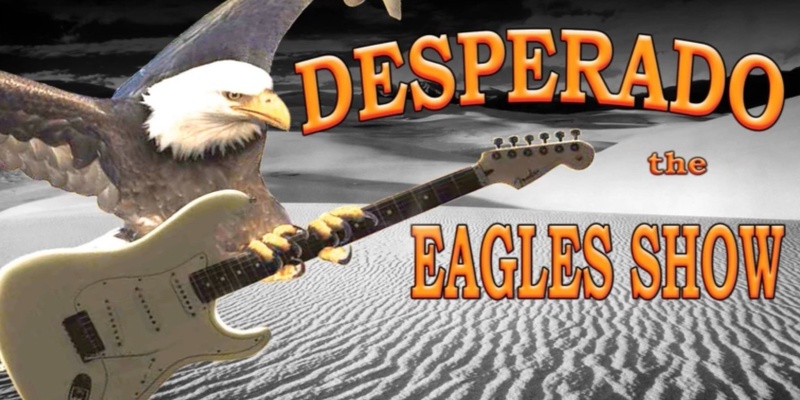 Desperado - The Eagles Show