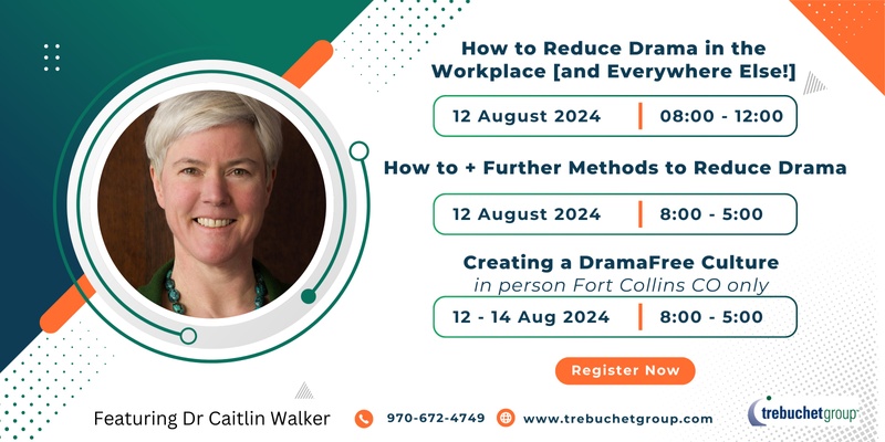 Workshop Series - Reducing Drama in the Workplace [and Everywhere Else!]