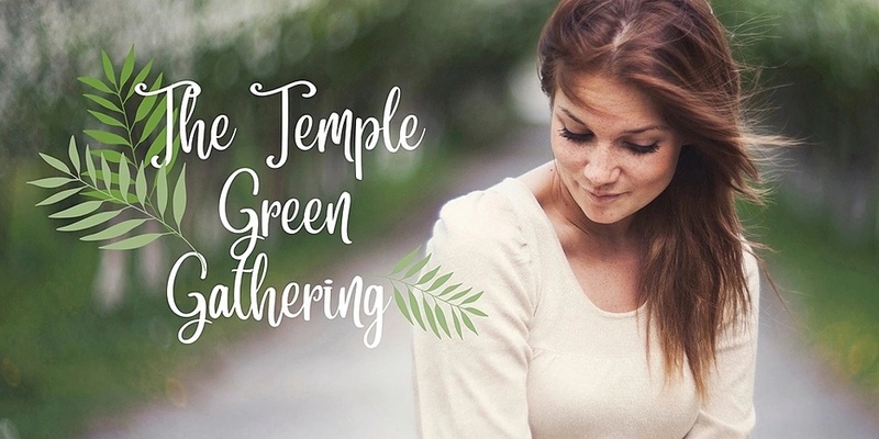TEMPLE GREEN | Women's Gathering 