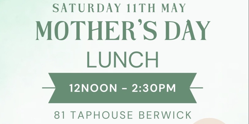 Mothers Day Luncheon @81 11th May