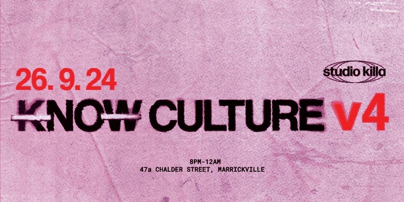 Studio Killa Presents: ₭NO￦ CULTURE v4