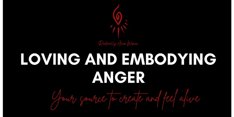 Loving and Embodying Anger