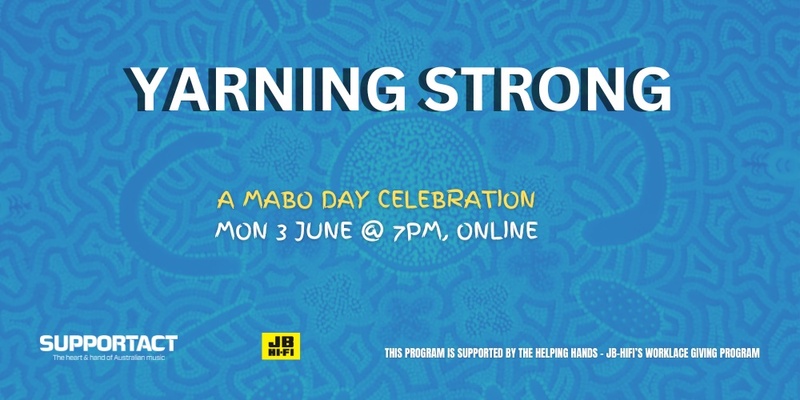 Yarning Strong: A Mabo Day Celebration