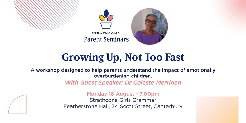 Strathcona Parent Seminar Series 2025: Growing Up, Not Too Fast