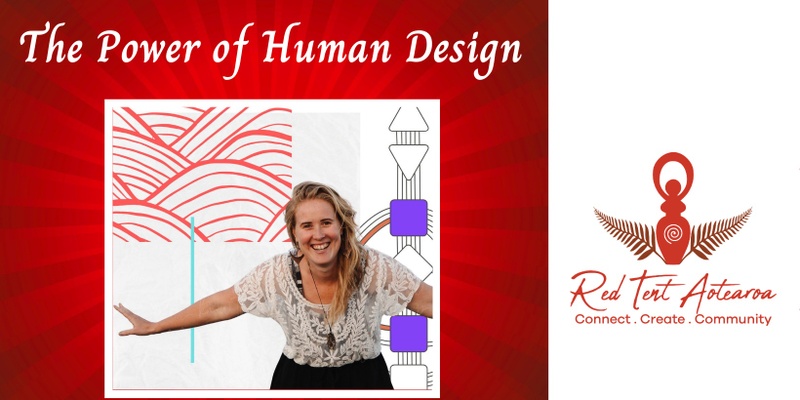 The Power of Human Design- Red Tent Aotearoa