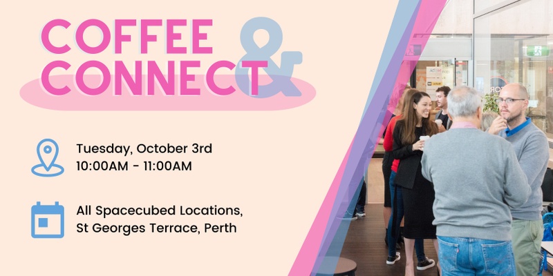 Spacecubed's Monthly Coffee & Connect, October 2023 (Perth)