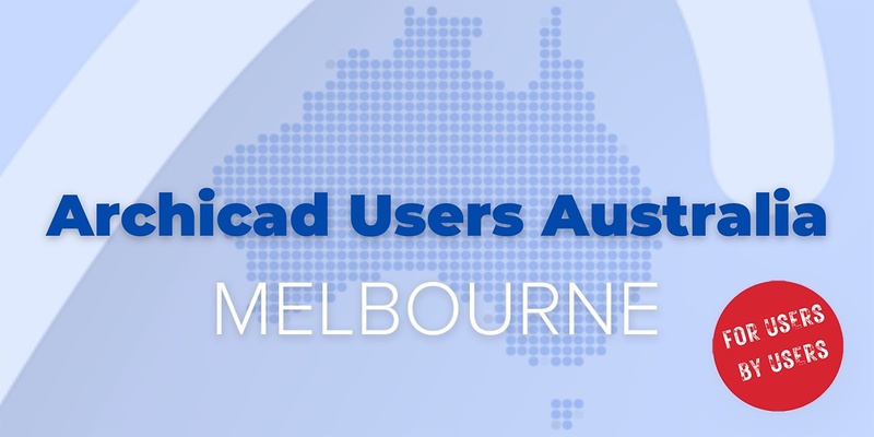 Archicad Users Australia | Melbourne | 24.07.09 Event