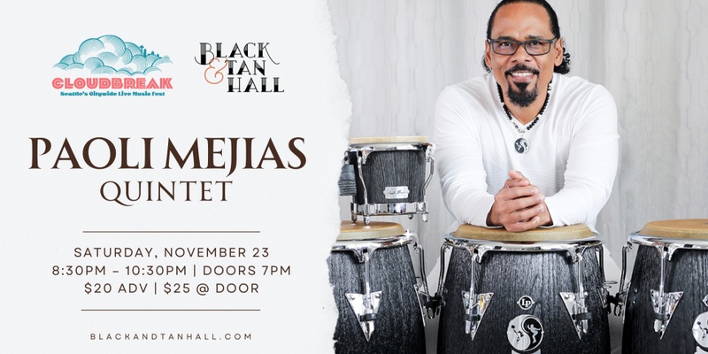 Paoli Mejias Quintet - Presented by Black & Tan Hall and CloudBreak