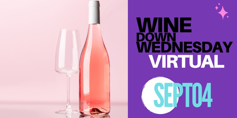 Virtual Wine Down Wednesday 