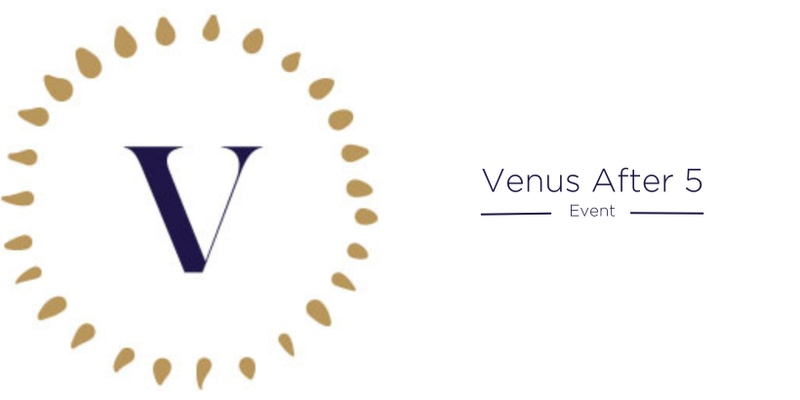 Venus Wairarapa: Venus After 5 - 16/08/24