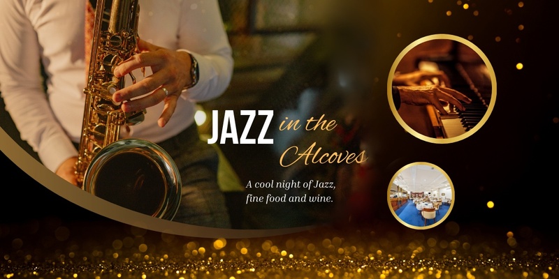 Jazz in “The Alcoves” Dinner