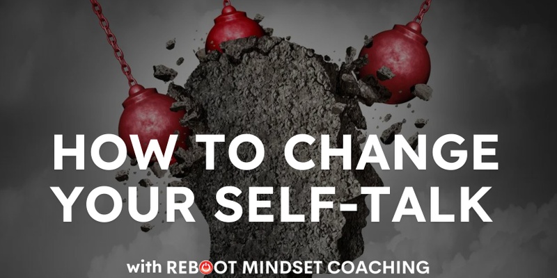 How to Change Your Self-Talk