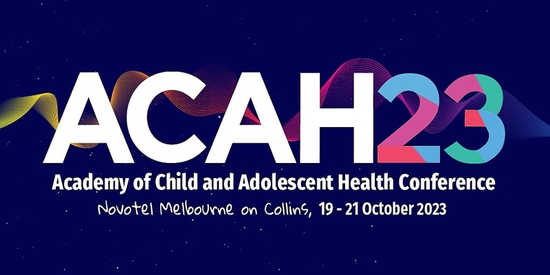 ACAH23 - A Voice For Children (Academy of Child and Adolescent Health Conference, Melbourne)