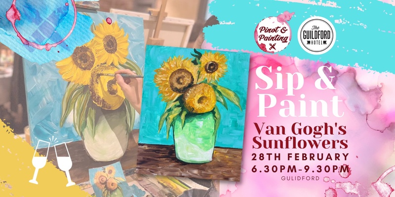 Van Gogh's Sunflowers - Sip & Paint @ The Guildford Hotel