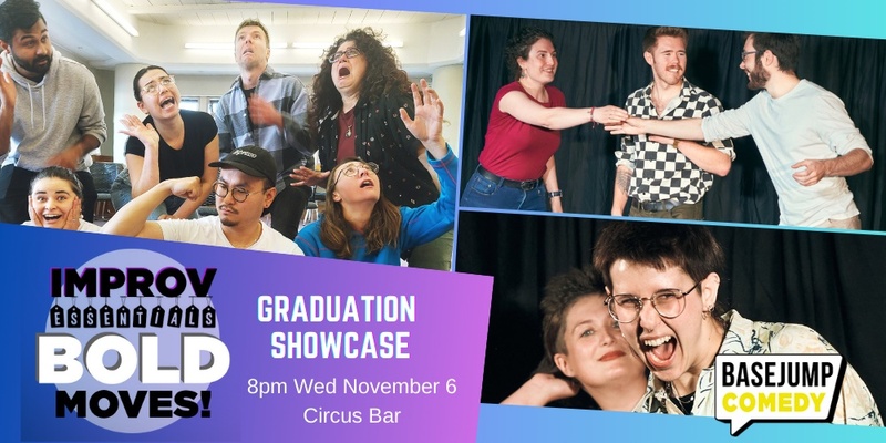 Basejump Comedy: Bold Moves! Graduation Showcase