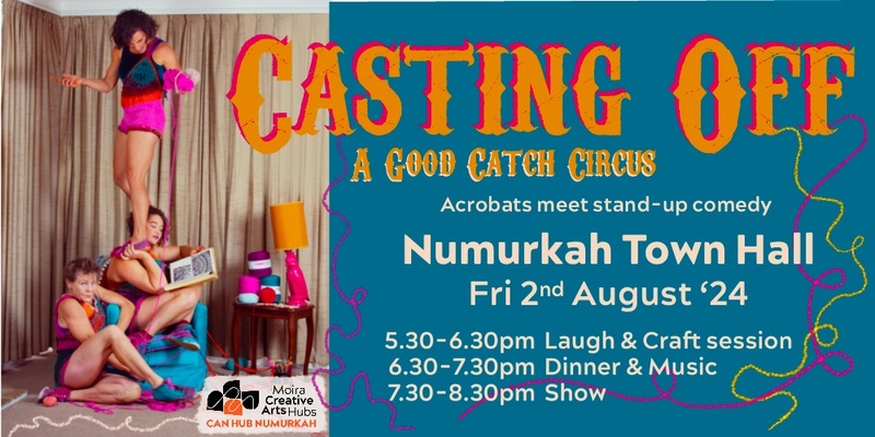 A Good Catch: Laugh and Craft session & CASTING OFF performance 