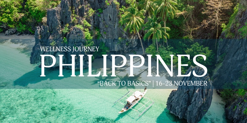 Philippines: "Back to Basics" Wellness Journey