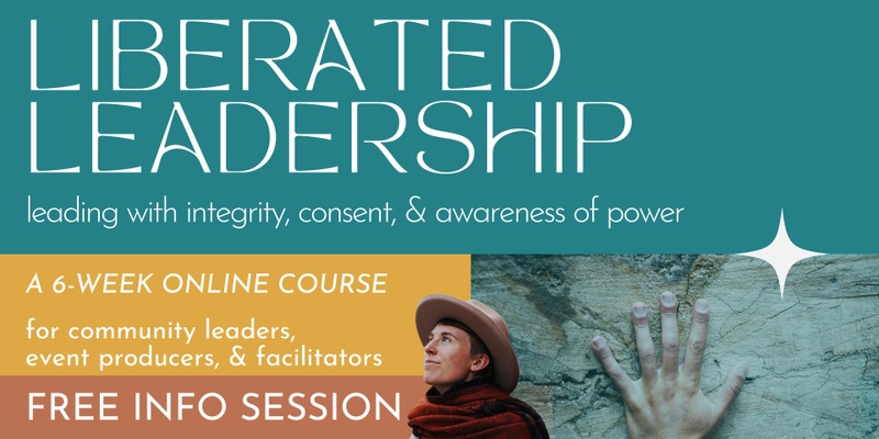 Liberated Leadership Course ::Info Session::