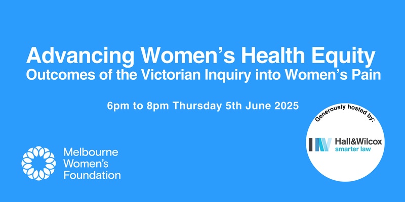 Advancing Women’s Health Equity: Women's Pain Inquiry + Estate Planning