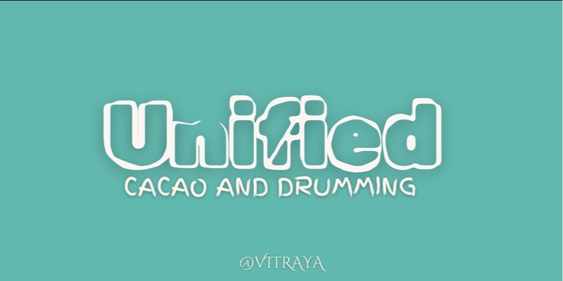 Unified - Cacao and Drumming 