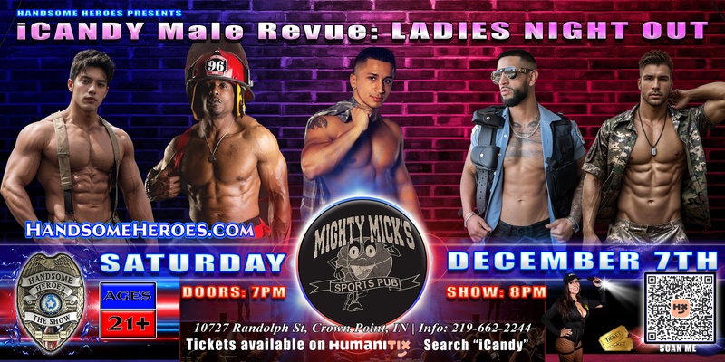 Crown Point, IN - Handsome Heroes Presents: iCandy Male Revue @ Mighty Mick's