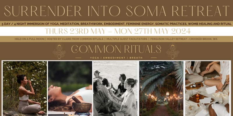 Surrender Into Soma - Somatic Yoga and Feminine Embodiment Womens Retreat 