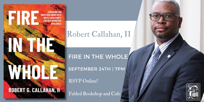 Robert Callahan, II Discusses Fire in the Whole