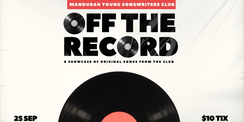 Mandurah Young Songwriters Club : OFF THE RECORD