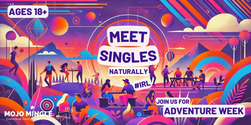 🌟 The ‘Meet Singles Naturally’ Adventure Week 🌟