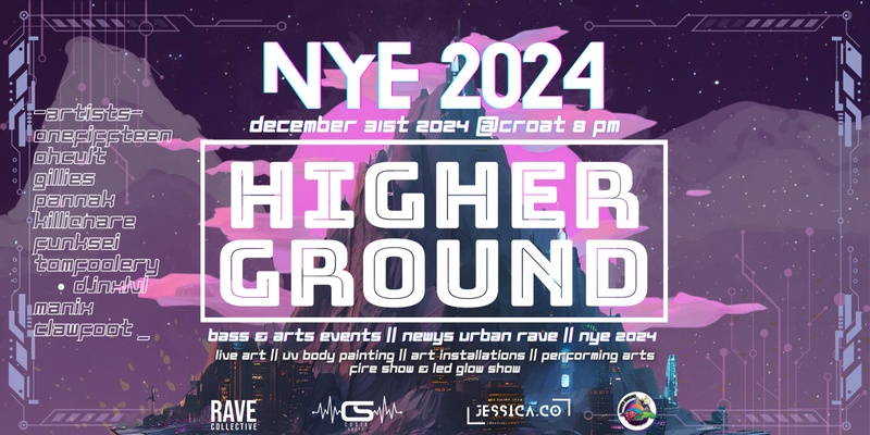 HIGHER GROUND: BASS & ARTS EVENTS // NYE 2024