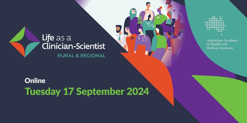 Life as a Clinician-Scientist Rural and Regional Symposium 2024