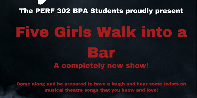 Five Girls Walk into a Bar – a PERF 302 production