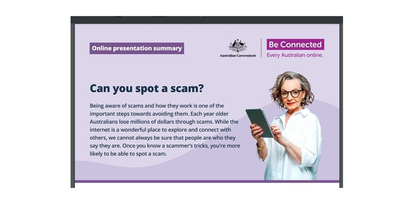 Be Connected Presentation: Can you spot a scam?