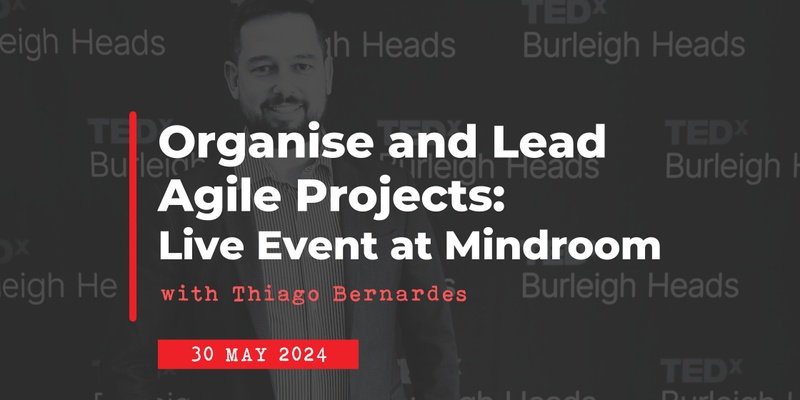 Organise and Lead Agile Projects: Exclusive Live Event at Mindroom Innovation