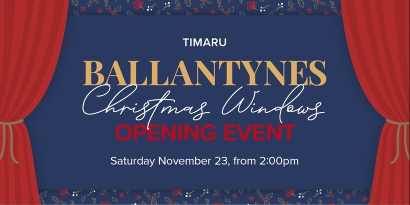 Ballantynes  Timaru Christmas Windows Opening 2024