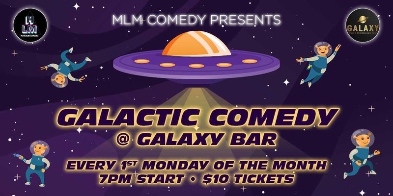 Galactic Comedy @ Galaxy Bar