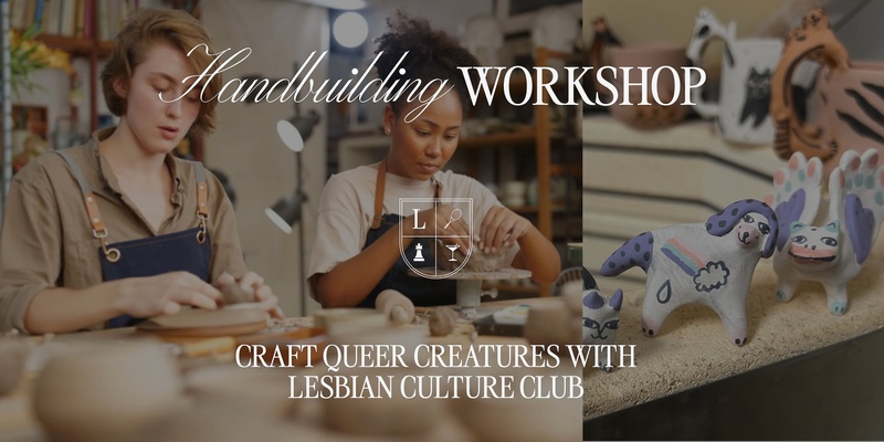 Handbuilding Ceramics Class: Crafting Queer Creatures