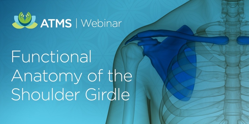 Recording of Webinar: Functional Anatomy of the Shoulder Girdle