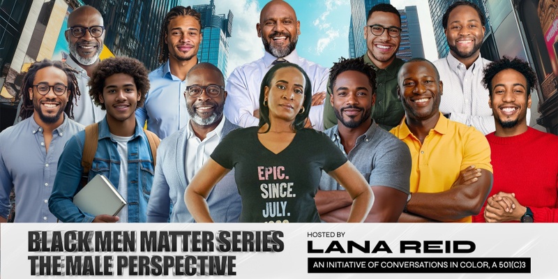 Black Men Matter Series: "The Male Perspective" Podcast