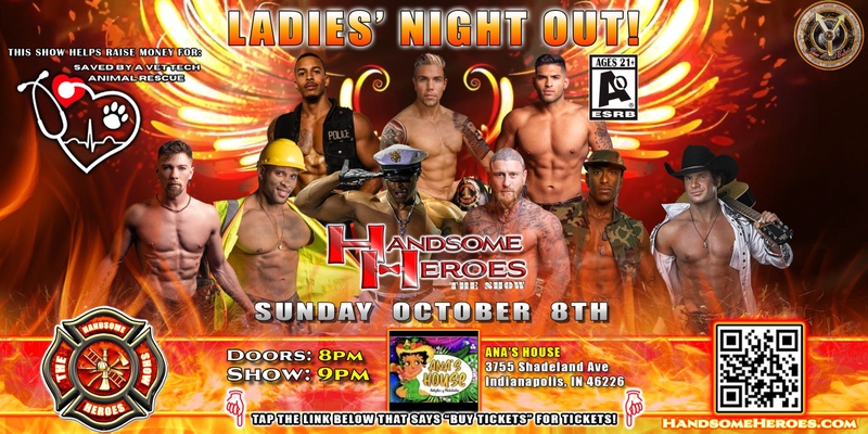 East Indianapolis, IN - Handsome Heroes: The Show "The Best Ladies' Night of All Time!"